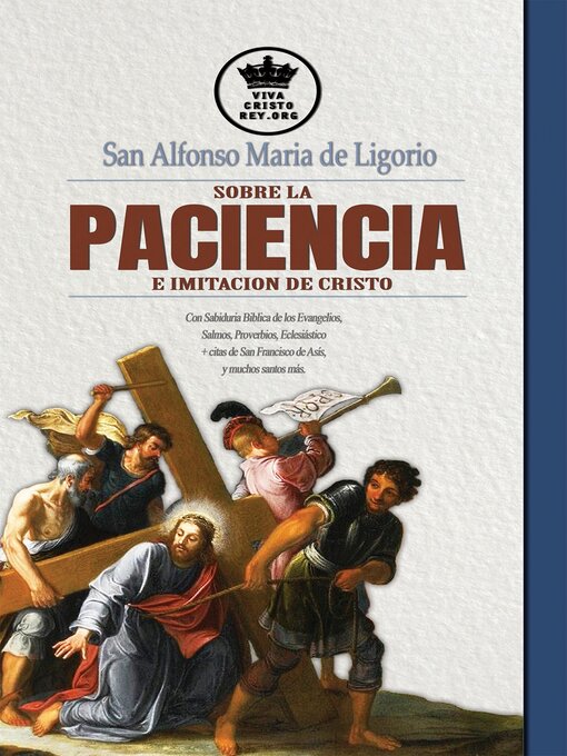 Title details for San Alfonso Maria de Ligorio sobre la Paciencia e Imitación de Cristo by San Alfonso Maria de Ligorio - Available